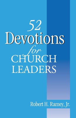 52 Devotions for Church Leaders - Robert H. Ramey