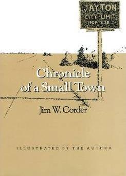 Chronicle of a Small Town - Jim W. Corder