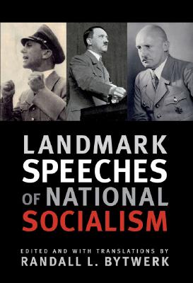 Landmark Speeches of National Socialism - Randall L. Bytwerk