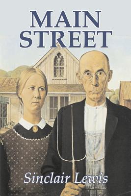 Main Street by Sinclair Lewis, Fiction, Classics - Sinclair Lewis