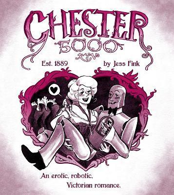 Chester 5000 (Book 1) - Jess Fink