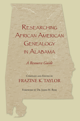 Researching African American Genealogy in Alabama - Frazine K. Taylor