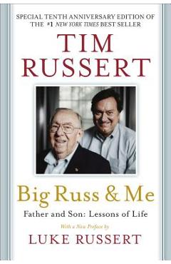 Coperta cărții 'Big Russ and Me: Father and Son: Lessons of Life - Tim Russert'