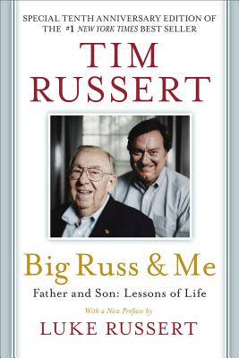 Coperta cărții 'Big Russ and Me: Father and Son: Lessons of Life - Tim Russert'