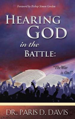 Hearing God in Battle - Paris D. Davis