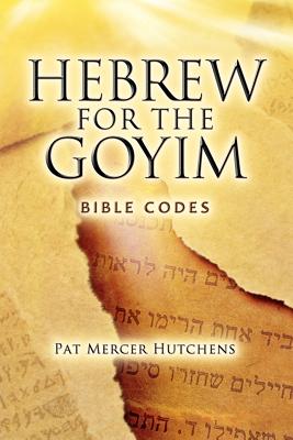 Hebrew for the Goyim - Pat Mercer Hutchens