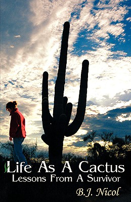 Life As A Cactus - B. J. Nicol