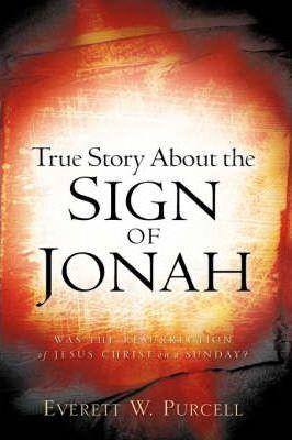 True Story about the Sign of Jonah - Everett W. Purcell