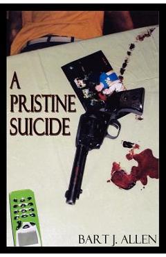 Poza produsului A Pristine Suicide - Bart J. Allen