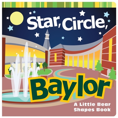Star, Circle, Baylor: A Little Bear Shapes Book - Matt Wiede