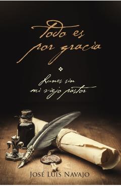 Todo Es Por Gracia - José Luis Navajo