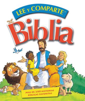 Biblia Lee Y Comparte: Más de 200 Historias Bíblicas Favoritas = Read and Share Bible - Gwen Ellis