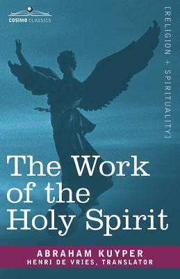 The Work of the Holy Spirit - Abraham Kuyper