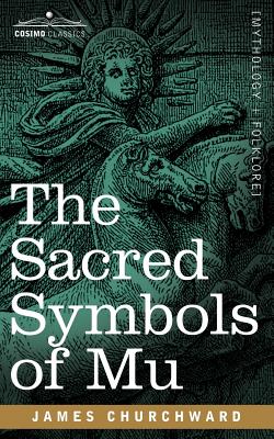 The Sacred Symbols of Mu - James Churchward