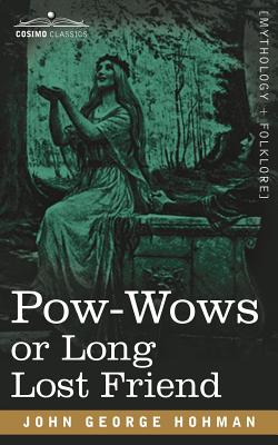 POW-Wows or Long Lost Friend - John George Hohman