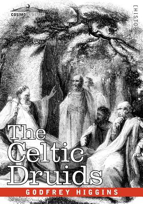 The Celtic Druids - Godfrey Higgins