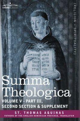 Summa Theologica, Volume 5 (Part III, Second Section & Supplement) - Thomas Aquinas