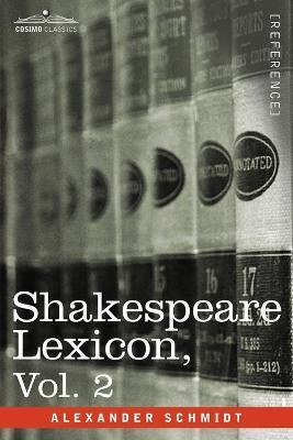 Shakespeare Lexicon, Vol. 2 - Alexander Schmidt