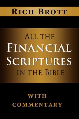 All the Financial Scriptures in the Bible with Commentary - Rich Brott