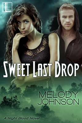 Sweet Last Drop - Melody Johnson