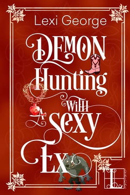 Coperta cărții 'Demon Hunting with a Sexy Ex - Lexi George'