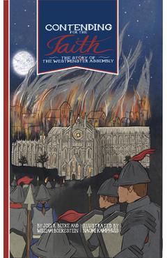 Poza produsului Contending for the Faith: The Story of the Westminster Assembly - Joel R. Beeke