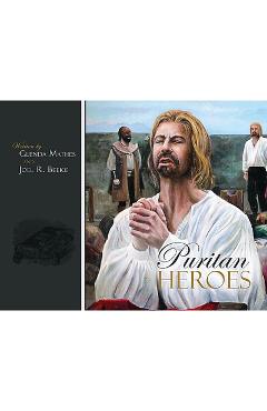 Coperta cărții 'Puritan Heroes - Joel R. Beeke'