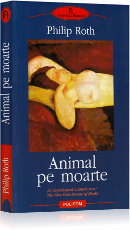 Coperta cărții 'Animal pe moarte - Philip Roth'