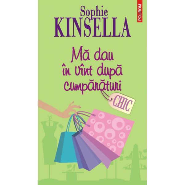 Ma dau in vint dupa cumparaturi - Sophie Kinsella