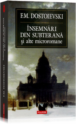 Coperta cărții 'Insemnari din subterana si alte microromane - F.M. Dostoievski'