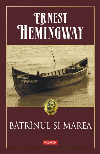 Batrinul si marea - Ernest Hemingway