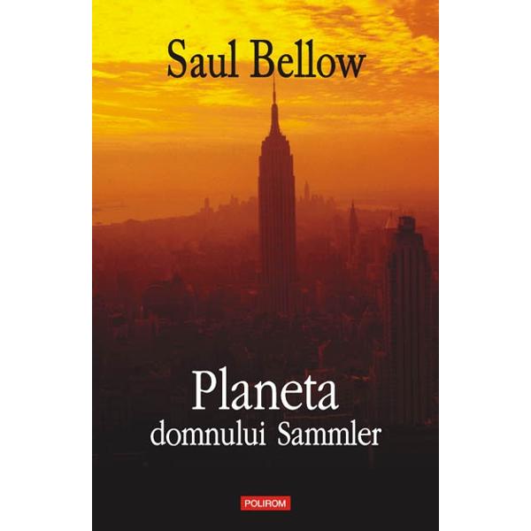 Planeta domnului Sammler - Saul Bellow