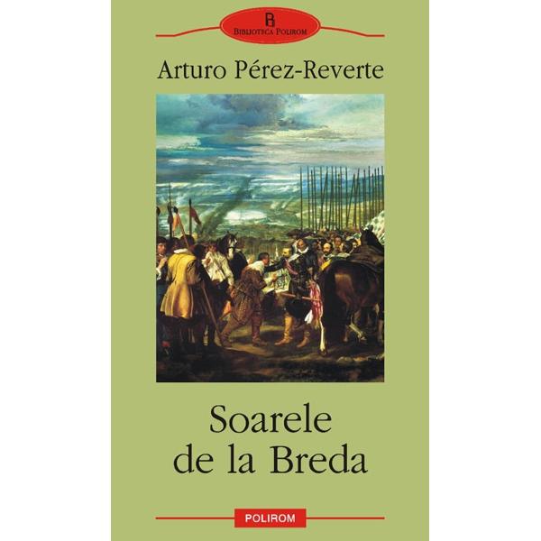 Soarele de la Breda - Arturo Perez-Reverte