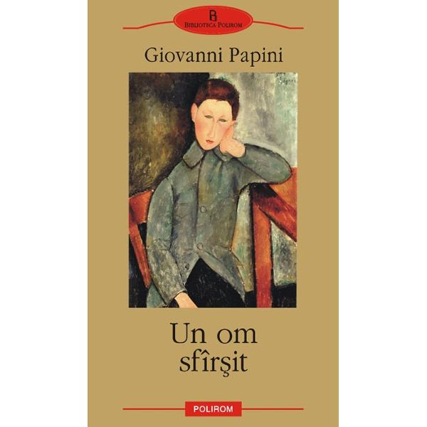Un om sfirsit - Giovanni Papini