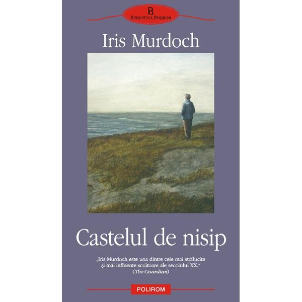 Castelul de nisip - Iris Murdoch