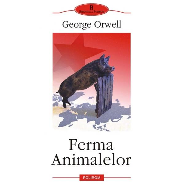 Ferma animalelor - George Orwell