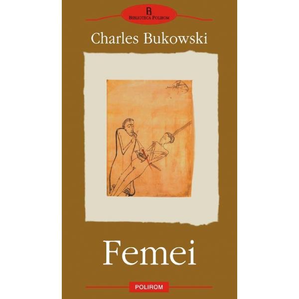Femei - Charles Bukowski