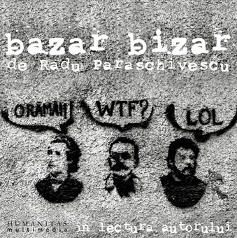 Coperta cărții 'Audiobook CD - Bazar bizar - Radu Paraschivescu'