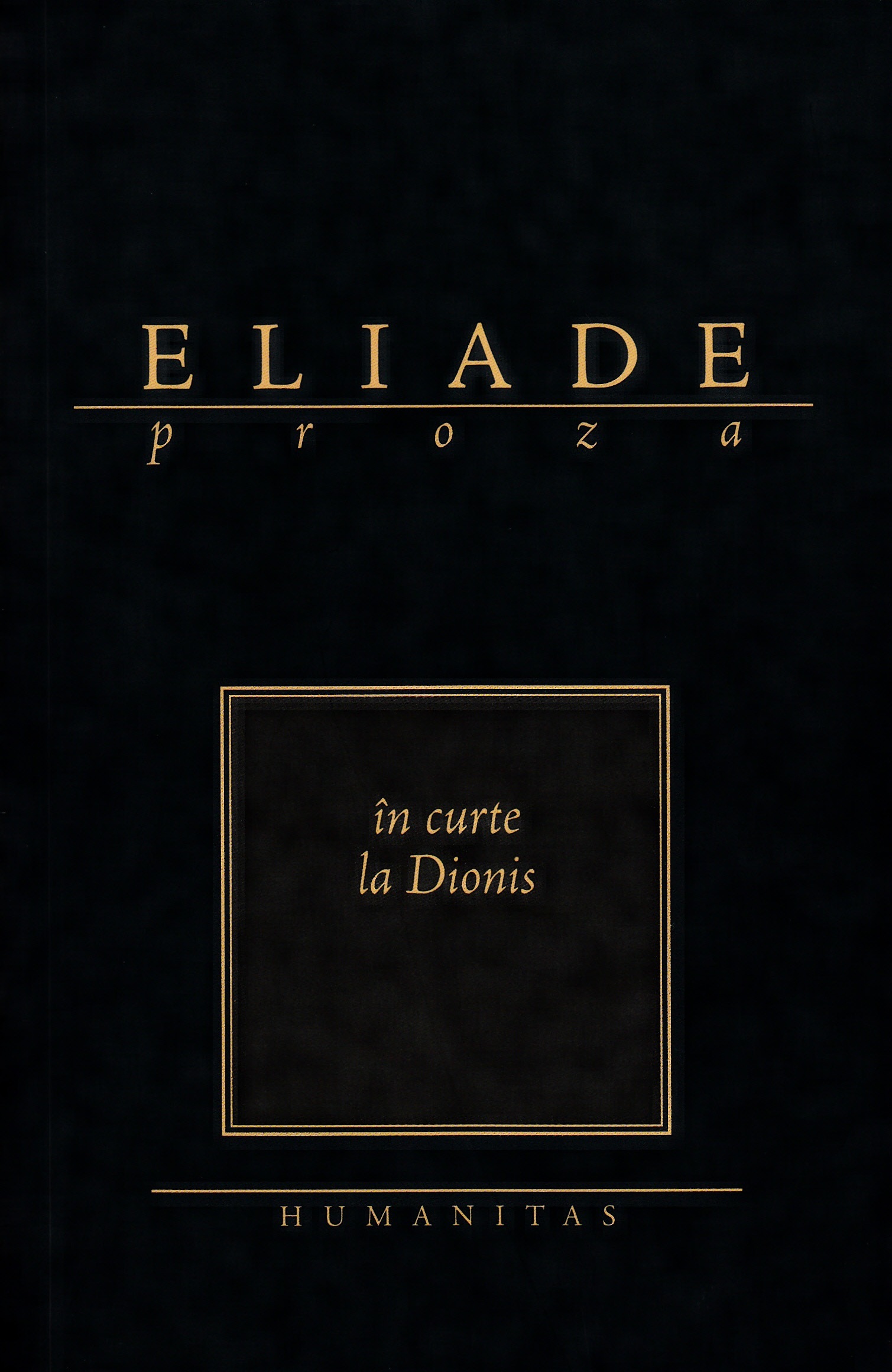 Coperta cărții 'In curte la Dionis - Mircea Eliade'