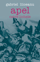 Coperta cărții 'Apel catre lichele 2007 - Gabriel Liiceanu'