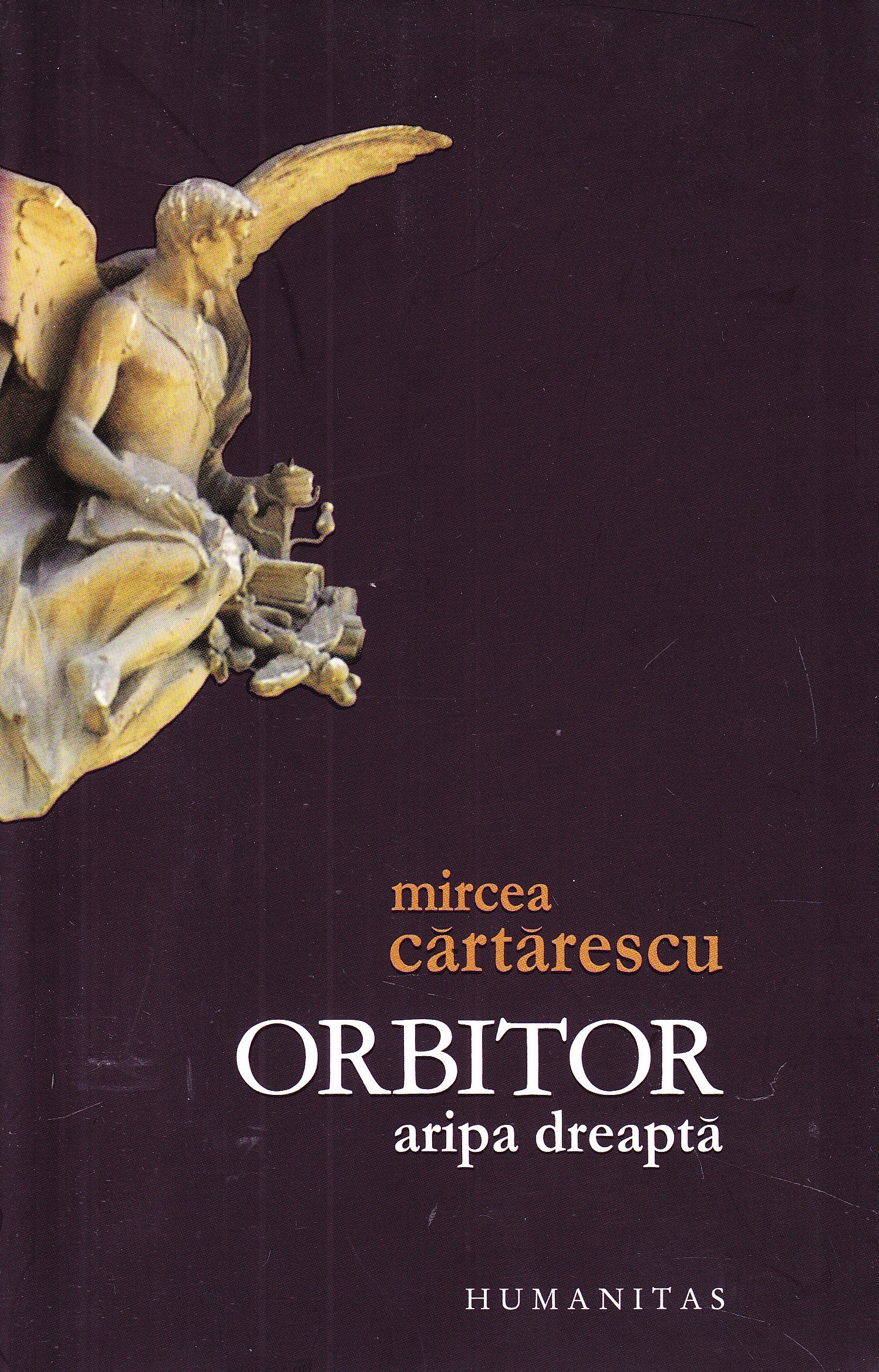 Orbitor. Aripa dreapta - Mircea Cartarescu