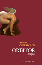 Coperta cărții 'Orbitor. Corpul - Mircea Cartarescu'