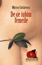 Coperta cărții 'De ce iubim femeile - Mircea Cartarescu'
