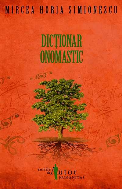Coperta cărții 'Dictionar onomastic - Mircea Horia Simionescu'