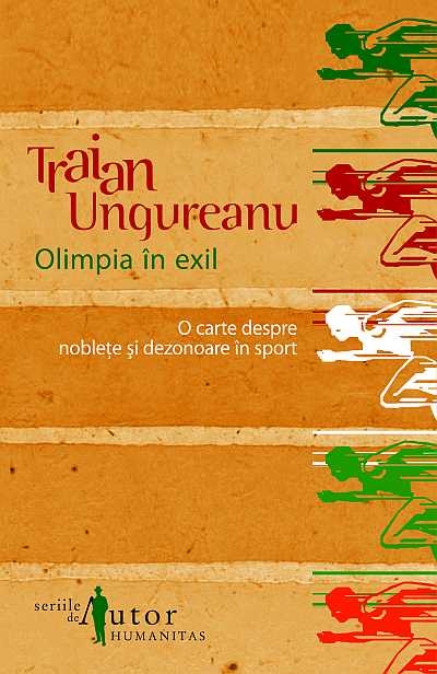 Coperta cărții 'Olimpia in exil - Traian Ungureanu'