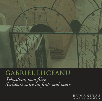 Coperta cărții 'Audio Book Cd - Sebastian, Mon Frere. Scrisoare Catre Un Frate Mai Mare - Gabriel Liiceanu'