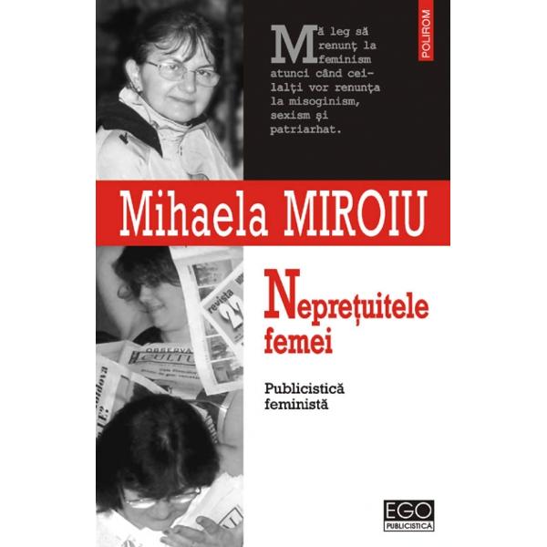 Nepretuitele femei - Mihaela Miroiu