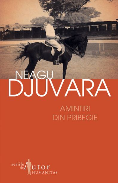 Coperta cărții 'Amintiri din pribegie - Neagu Djuvara'