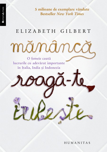 Mananca, roaga-te, iubeste - Elizabeth Gilbert