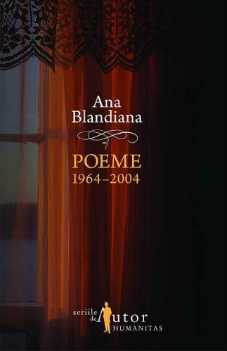 Poeme 1964-2004 - Ana Blandiana